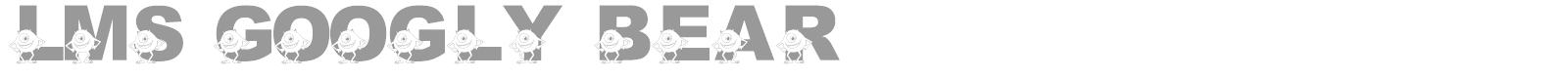 LMS Googly Bear font preview